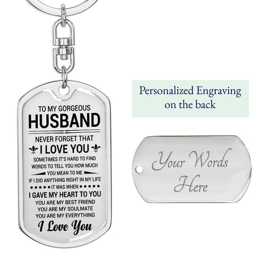 To My Gorgeous Husband Never Forget That I Love You