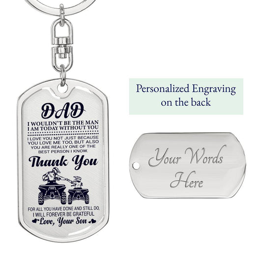 Dad I Wouldn't Be The Man I Am Today With You, Love Your Son