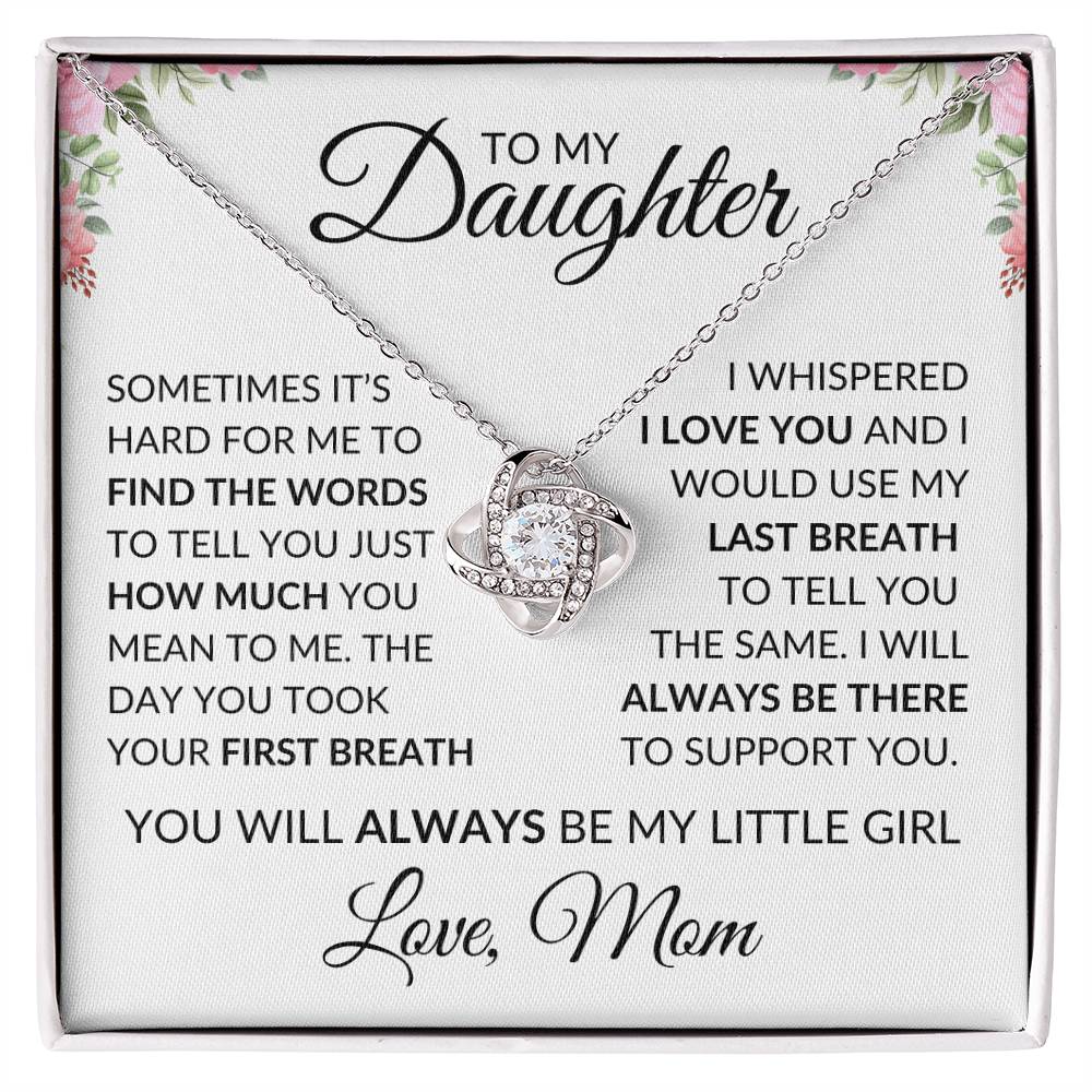 To My Daughter - You Will Always Be My Little Girl
