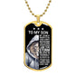 To My Son Believe In Yourself As Much As I Do Love Dad Dog Tag