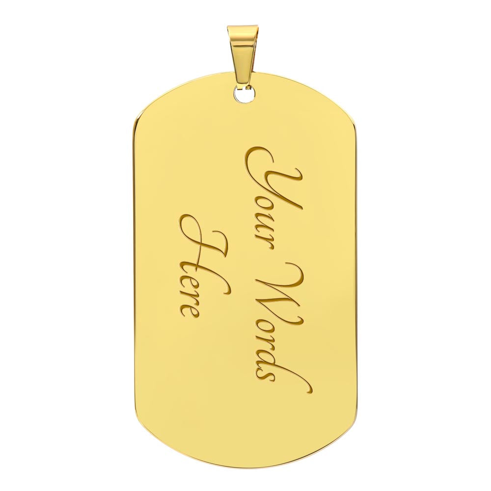 To My Son Believe In Yourself As Much As I Do Love Dad Dog Tag